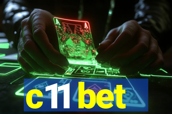 c11 bet